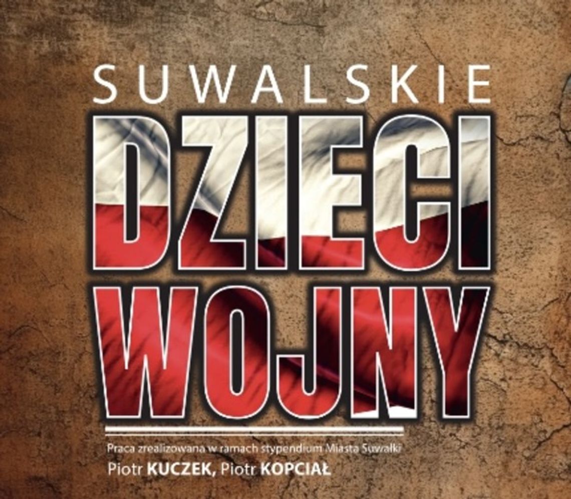 „Suwalskie Dzieci Wojny” – wspomnienia z dzieciństwa w cieniu historii