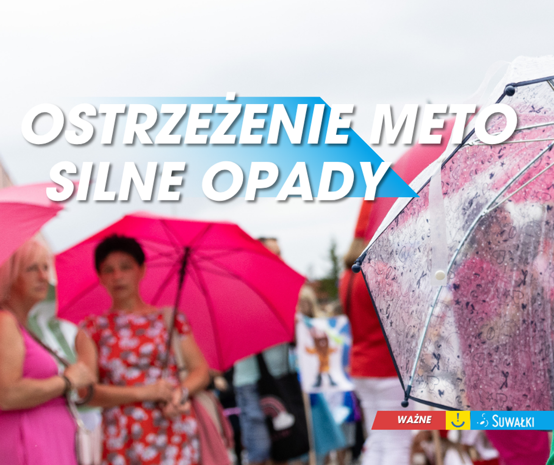 🌧️ Uwaga, nadchodzą intensywne opady i burze! Ostrzeżenie meteorologiczne dla Suwałk i regionu