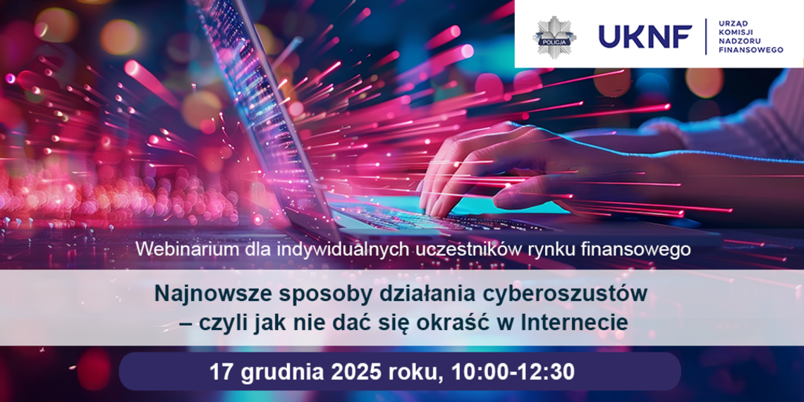 🛡️ Webinarium CEDUR: „Najnowsze sposoby działania cyberoszustów – czyli jak nie dać się okraść w Internecie” 🛡️ Webinarium CEDUR: „Najnowsze sposoby działania cyberoszustów – czyli jak nie dać się okraść w Internecie”