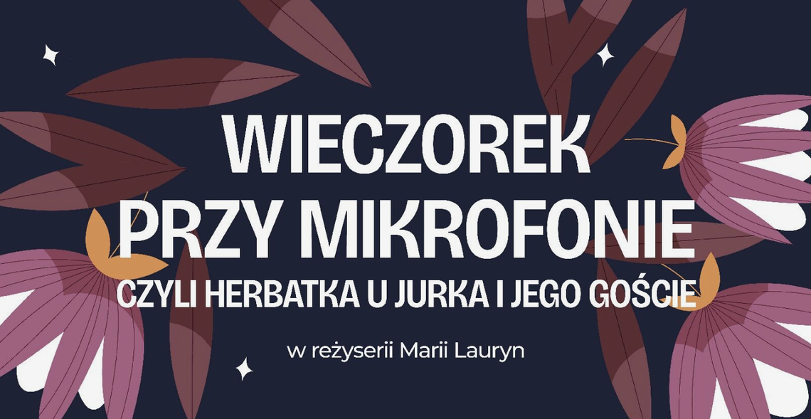 „Wieczorek przy mikrofonie” w Suwałkach. Herbatka u Jurka i muzyczno-poetycki klimat