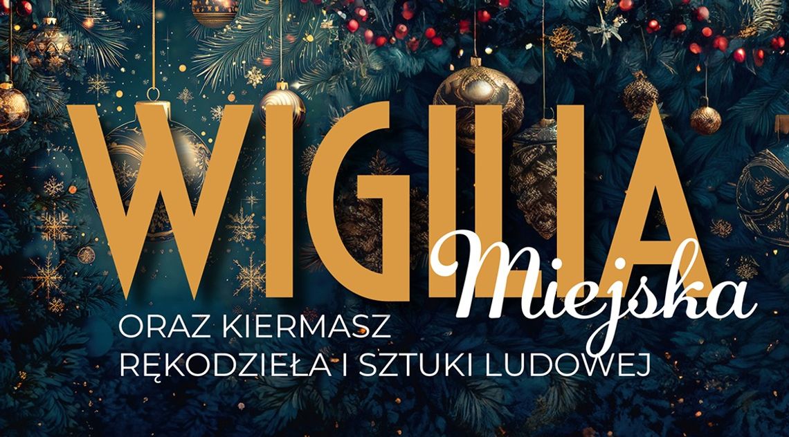 🎄 Wigilia Miejska w Suwałkach już 21 grudnia! Spędźmy ten czas razem ✨ 🎄 Wigilia Miejska w Suwałkach już 21 grudnia! Spędźmy ten czas razem ✨