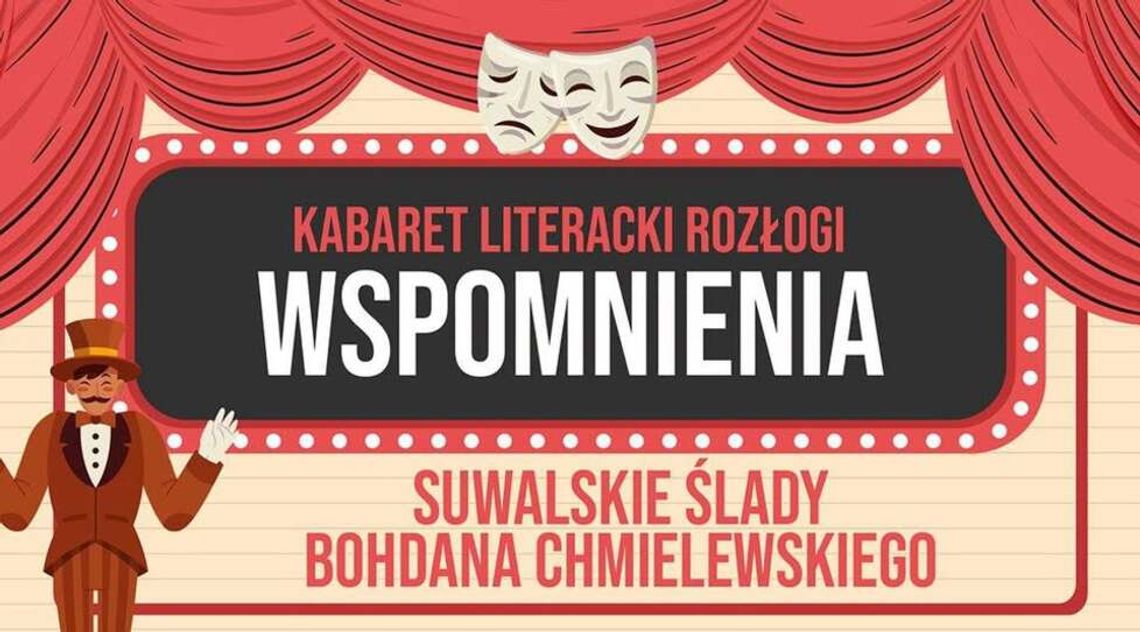 „Wspomnienia” w Kabarecie Literackim Rozłogi. Wieczór poświęcony Janowi Bohdanowi Chmielewskiemu „Wspomnienia” w Kabarecie Literackim Rozłogi. Wieczór poświęcony Janowi Bohdanowi Chmielewskiemu