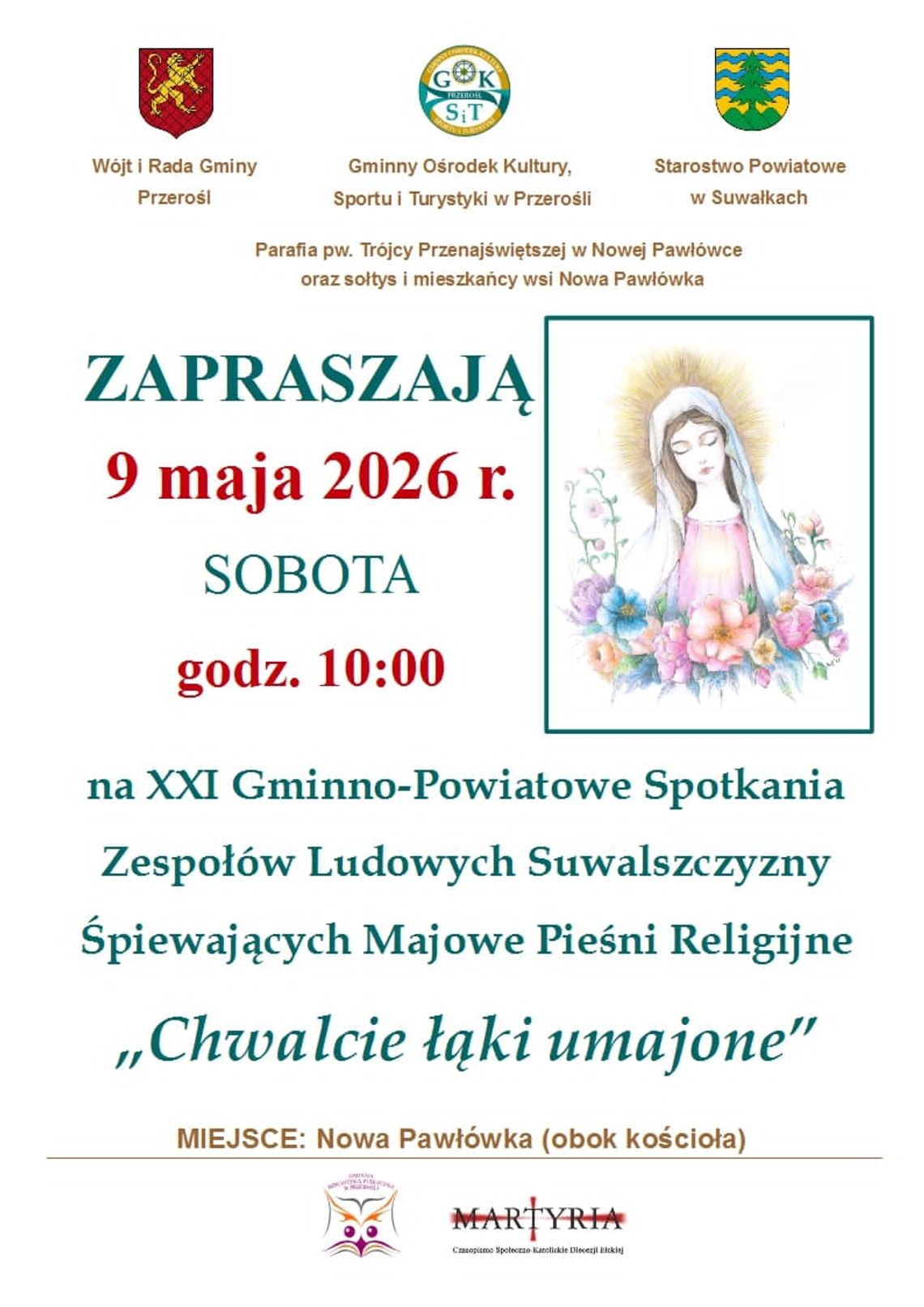 XXI Gminno-Powiatowe Spotkania Zespołów Ludowych Suwalszczyzny „Chwalcie łąki umajone” już 9 maja w Nowej Pawłówce