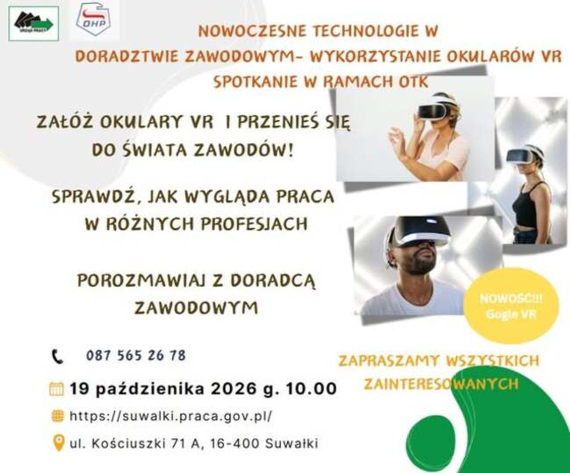 Zamiast tylko czytać o zawodzie, można go „wypróbować”. W Suwałkach zapraszają na spotkanie z goglami VR