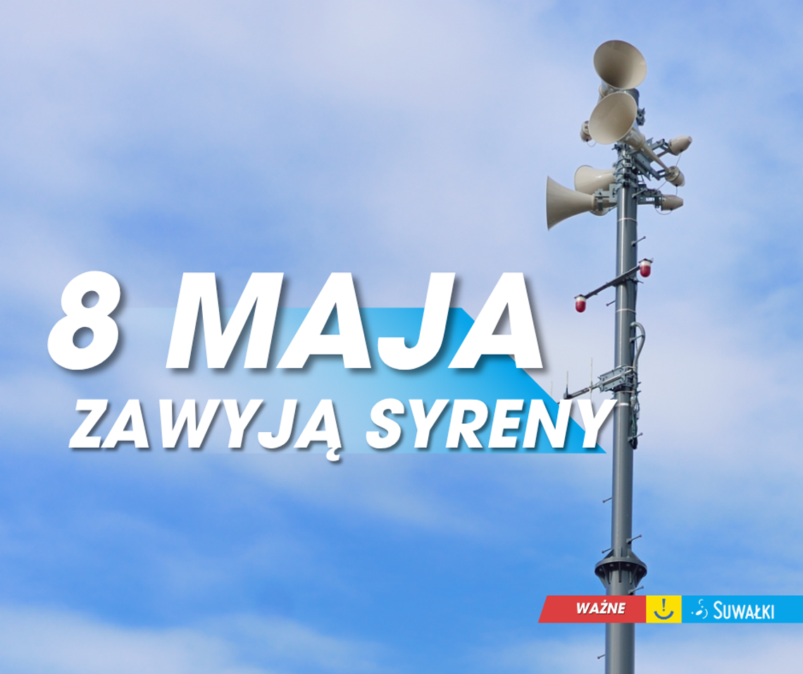 Zawyją syreny w Suwałkach. 8 maja ważny sygnał w całym mieście