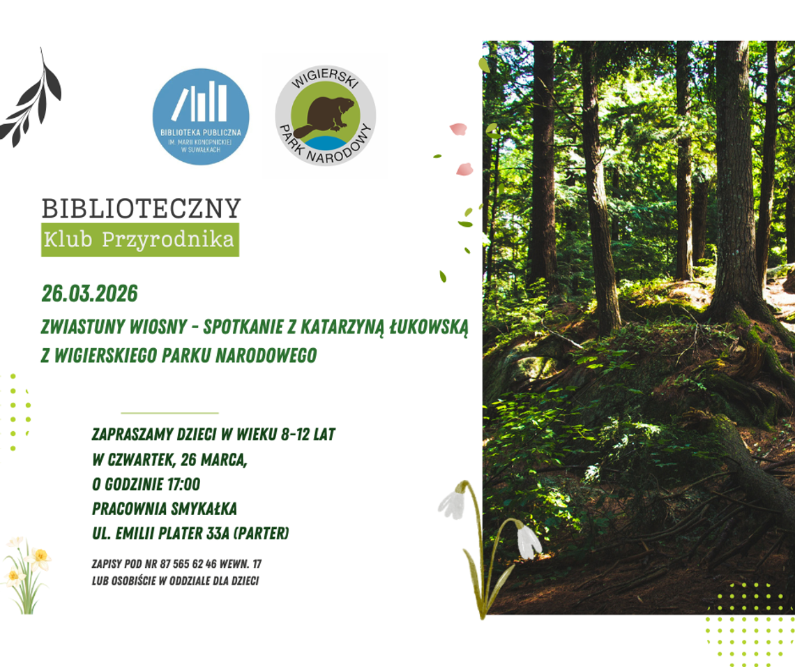 Zwiastuny wiosny – spotkanie przyrodnicze w suwalskiej Bibliotece Zwiastuny wiosny – spotkanie przyrodnicze w suwalskiej Bibliotece