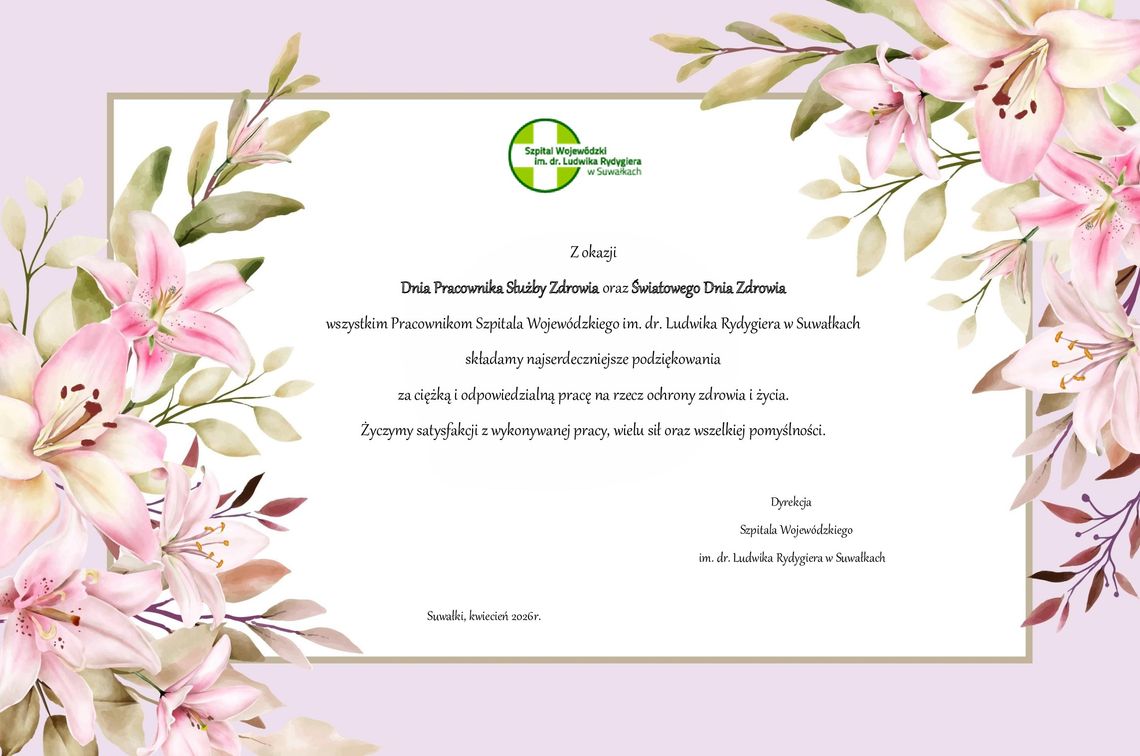 Życzenia Dyrekcji Szpitala Wojewódzkiego w Suwałkach z okazji Dnia Pracownika Służby Zdrowia i Światowego Dnia Zdrowia