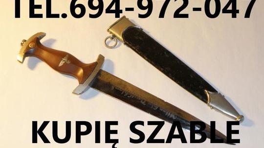 Kupię wojskowe szable,bagnety,kordziki,noże,militaria KONTAKT 694972047 Kupię wojskowe szable,bagnety,kordziki,noże,militaria KONTAKT 694972047